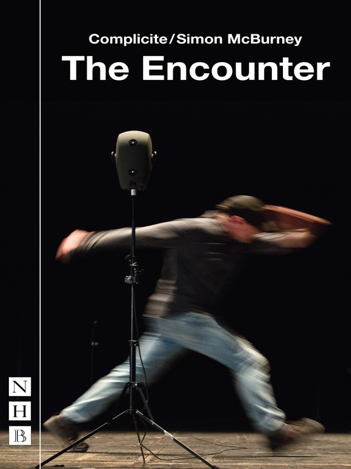 Title details for The Encounter (NHB Modern Plays) by Complicite - Available